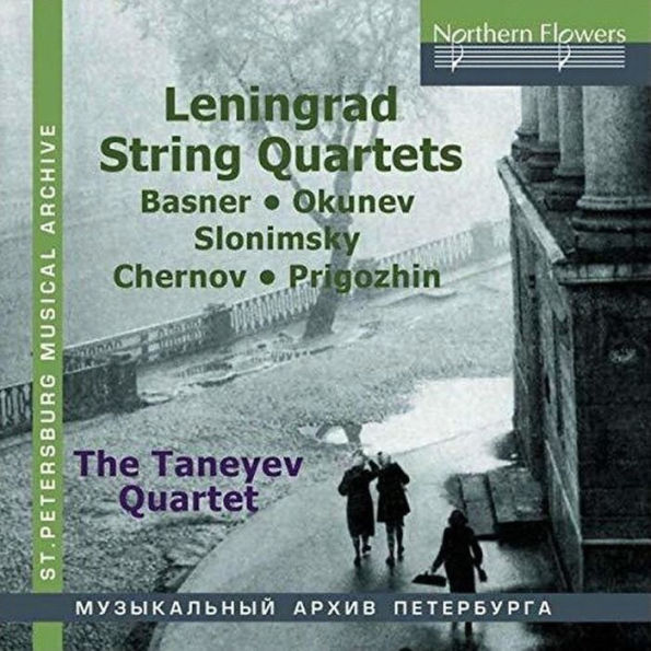 Leningrad String Quartets: Basner, Okunev, Slonimsky, Chernov, Prigozhin