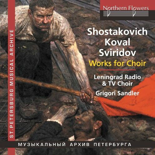 Shostakovich, Koval, Sviridov: Works for Choir