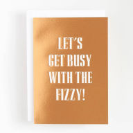 Title: Busy with the Fizzy Congratulations Card