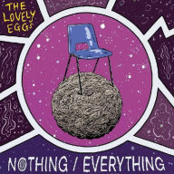 Title: Nothing/Everything, Artist: The Lovely Eggs