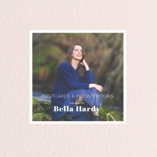 Postcards & Pocketbooks: The Best of Bella Hardy