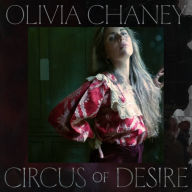 Title: Circus of Desire, Artist: Olivia Chaney