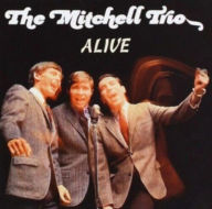 Title: Alive!, Artist: The Mitchell Trio
