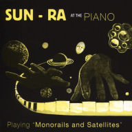 Title: Monorails and Satellites, Artist: Sun Ra Arkestra