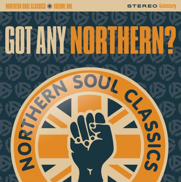 Got Any Northern? Northern Soul Classics, Vol. 1