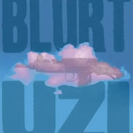 Title: Uzi, Artist: Blurt