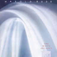 Title: The White Arcades, Artist: Harold Budd