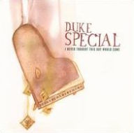 Title: I Never Thought This Day Would Come, Artist: Duke Special