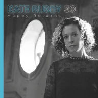 Title: 30: Happy Returns [Deluxe Edition], Artist: Kate Rusby