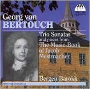 Georg von Bertouch: Trio Sonatas