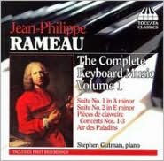 Jean-Philippe Rameau: The Complete Keyboard Music, Vol. 1