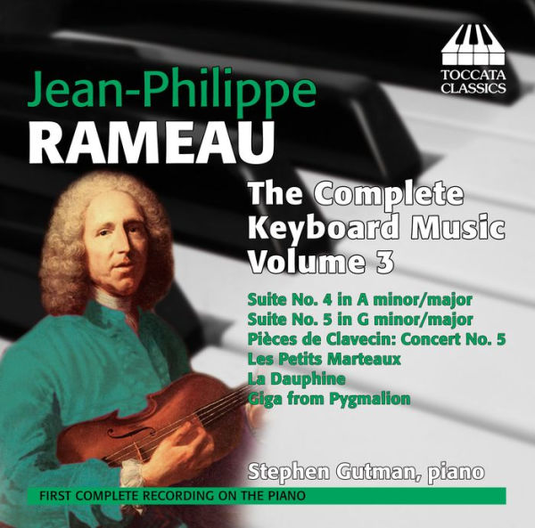 Jean-Philippe Rameau: The Complete Keyboard Music, Vol. 3