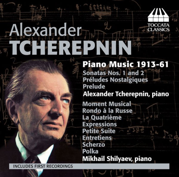 Alexander Tcherepnin: Piano Music 1913-61