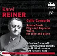 Karel Reiner: Cello Concerto; Sonata Brevis; Elegy and Capriccio; Verses