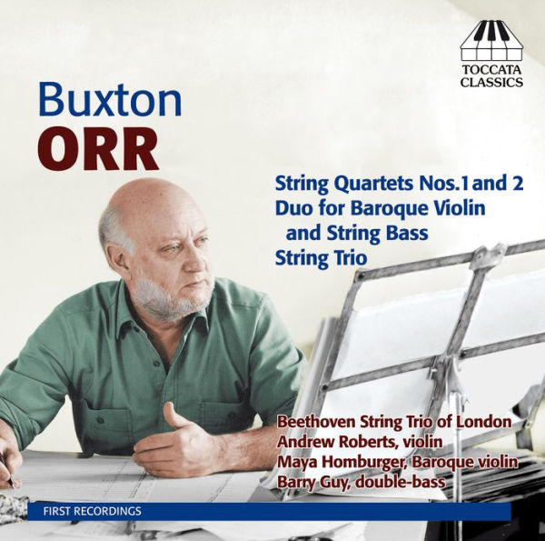 Buxton Orr: String Quartets Nos. 1 and 2; Duo; String Trio