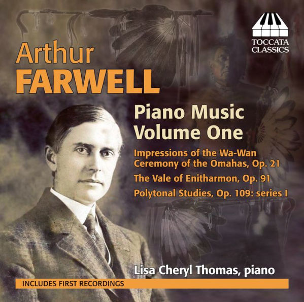 Arthur Farwell: Piano Music, Vol. 1