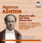 Algernon Ashton: Music for Cello & Piano, Vol. 1