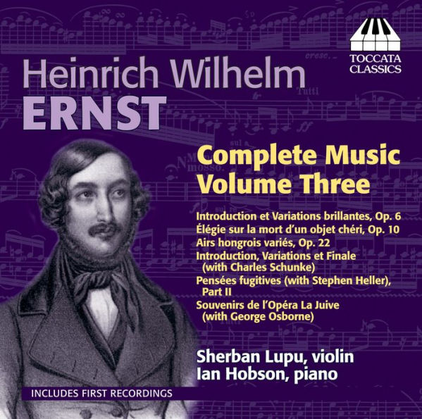 Heinrich Wilhelm Ernst: Complete Music, Vol. 3