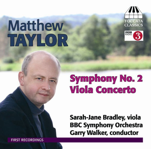 Matthew Taylor: Symphony No. 2; Viola Concerto