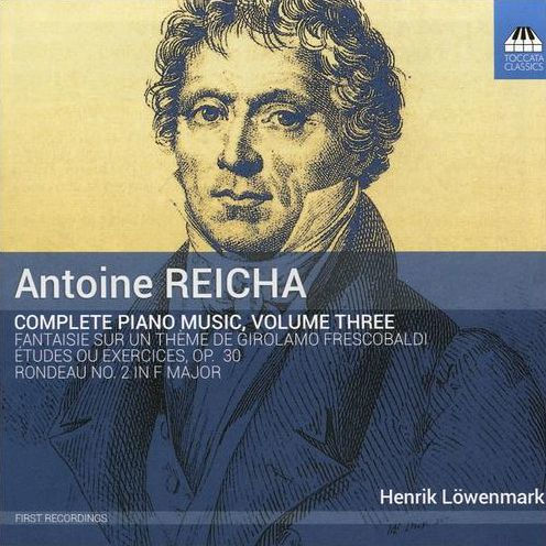 Antonie Reicha: Complete Piano Music, Vol. 3