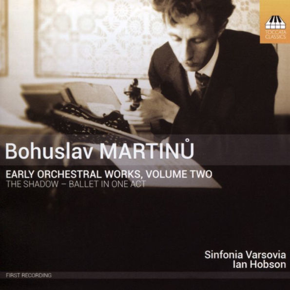 Bohuslav Martinu: Early Orchestral Works, Vol. 2