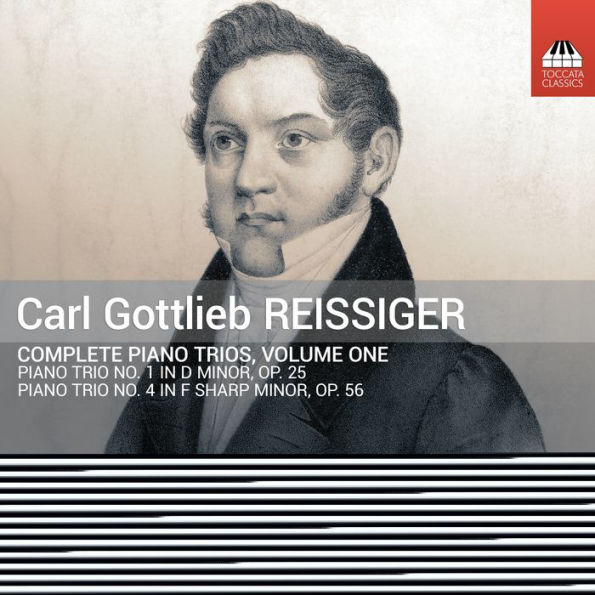 Carl Gottlieb Reissiger: Complete Piano Trios, Vol. 1