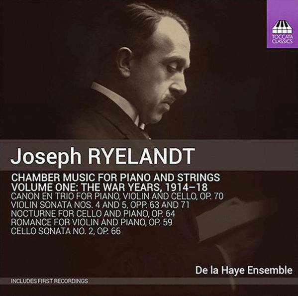 Joseph Ryelandt: Chamber Music for Piano and Strings, Vol. 1