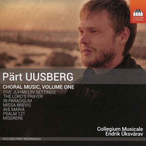 P¿¿rt Uusberg: Choral Music, Vol. 1