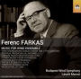 Ferenc Farkas: Music for Wind Ensemble