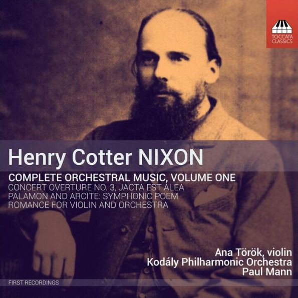 Henry Cotter Nixon: Complete Orchestral Music, Vol. 1