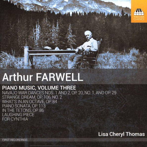 Arthur Farwell: Piano Music, Vol. 3