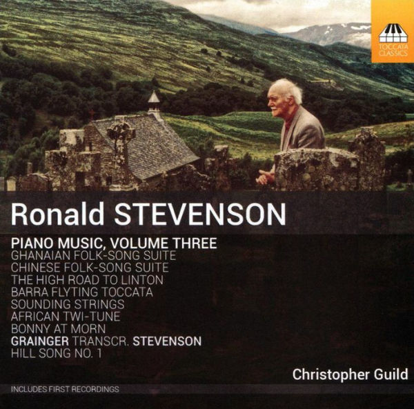 Ronald Stevenson: Piano Music, Vol. 3