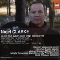 Title: Nigel Clarke: Music for Symphonic Wind Orchestra, Artist: Reed Thomas