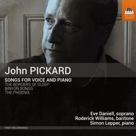 John Pickard: Songs - The Borders of Sleep; Binyon Songs; The Phoenix
