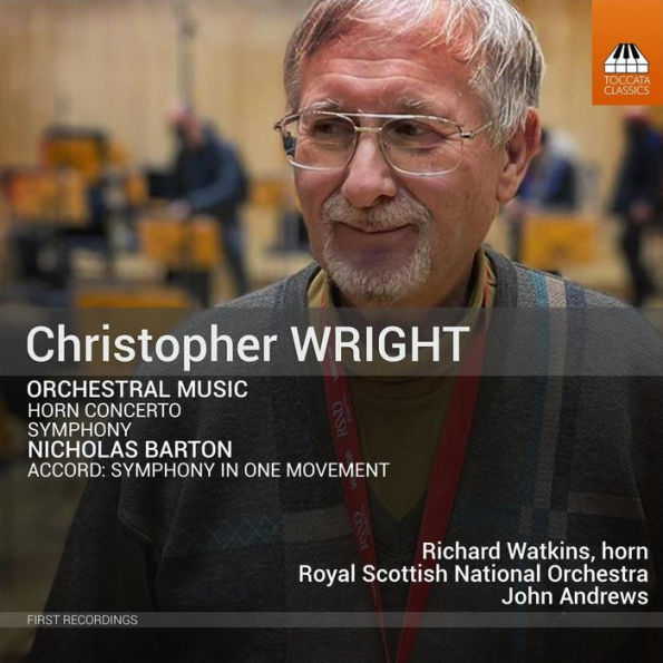 Christopher Wright: Orchestral Music; Nicholas Barton: Accord - Symphony in One Movement