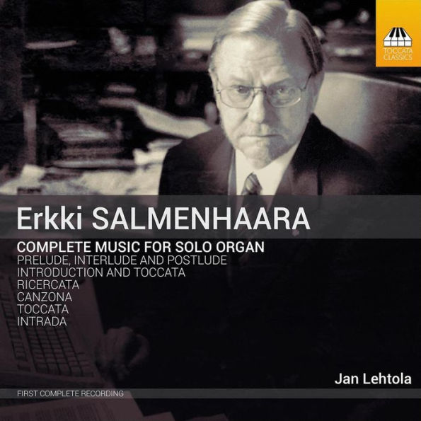 Erkki Salmenhaara: Complete Music for Solo Organ