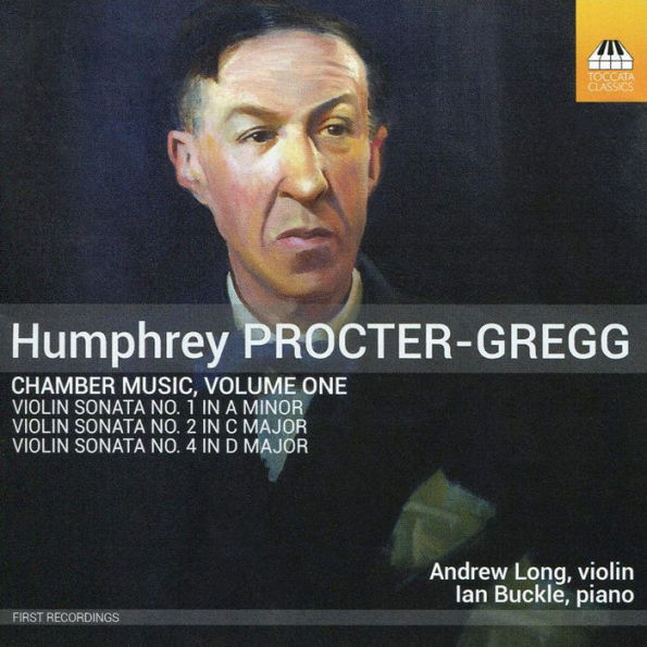 Humphrey Procter-Gregg: Chamber Music, Vol. 1