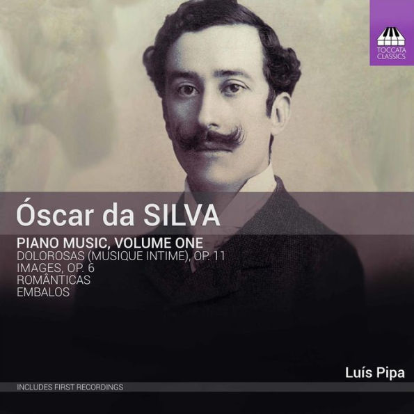 ¿¿scar da Silva: Piano Music, Vol. 1