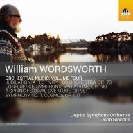Title: William Wordsworth: Orchestral Music, Vol. 4, Artist: John Gibbons
