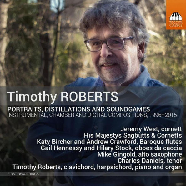 Timothy Roberts: Portraits, Distillations and Soundgames