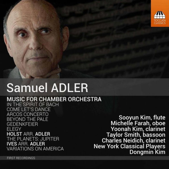 Samuel Adler: Music for Chamber Orchestra