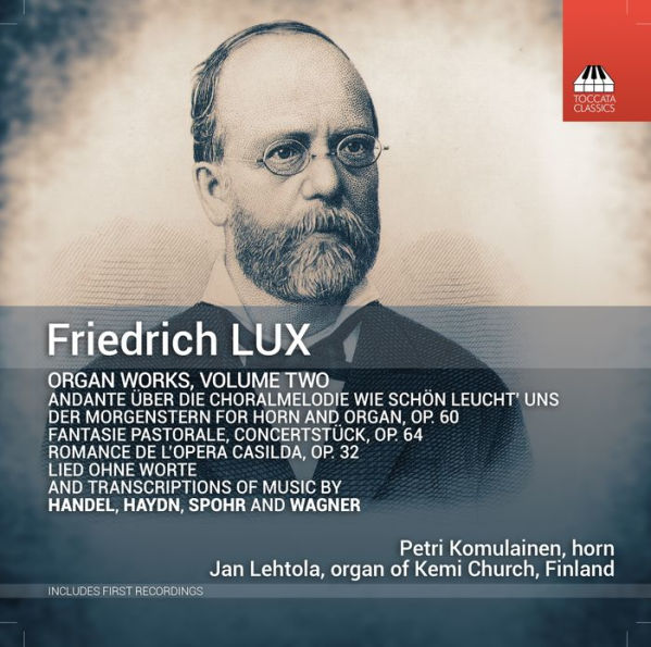 Friedrich Lux: Organ Works, Vol. 2