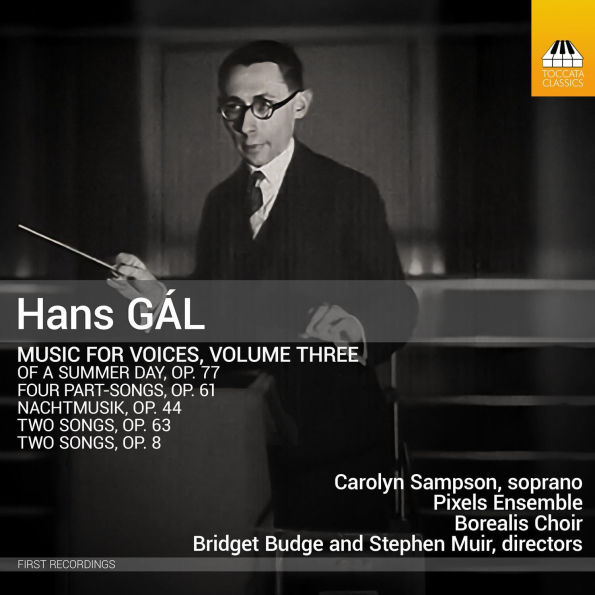 Hans Gál: Music for Voices, Vol. 3