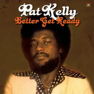 Title: Better Get Ready, Artist: Pat Kelly