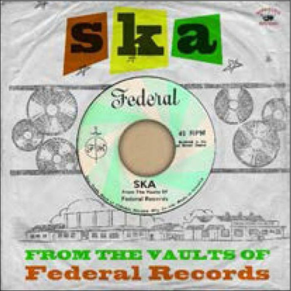 Ska from the Vaults of Federal Records