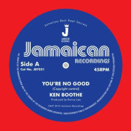 Title: You're No Good/Out of Order Dub, Artist: Ken Boothe