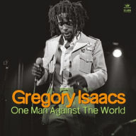 Title: One Man Against the World, Artist: Gregory Isaacs