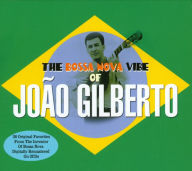 Title: The Bossa Nova Vibe of Joao Gilberto, Artist: 