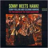 Title: Sonny Meets Hawk!, Artist: Rollins,Sonny / Hawkins,Coleman