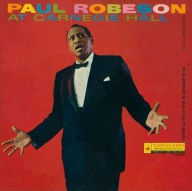 Title: Live at Carnegie Hall: May 9, 1958, Artist: Paul Robeson